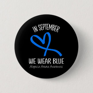 Herz im September tragen wir blaue Alopezie Areata Button