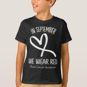 Herz Im September tragen wir Rot Blutkrebs-Bewusst T-Shirt