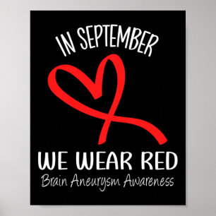 Herz im September tragen wir rote Gehirnaneurysma  Poster
