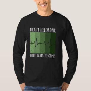 Herz neu geladen Mehr Schläge werden kommen  Herzt T-Shirt