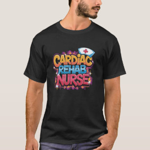 Herz-Reha-Krankenschwester, RN Abteilung für Rehab T-Shirt