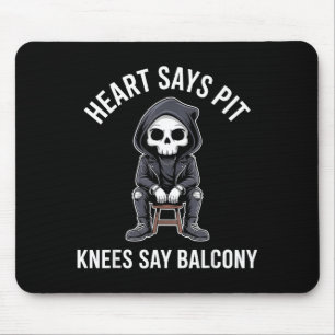 Herz sagt T Knie sagen Balkon Lustiges Konzert Mousepad