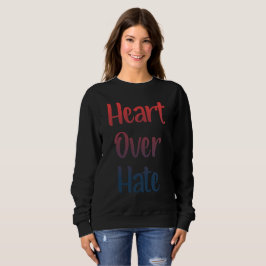 Herz über Hass Sweatshirt