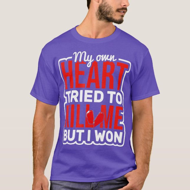 Herz versucht, zu töten Me Herz Operation Open Hea T-Shirt (Vorderseite)