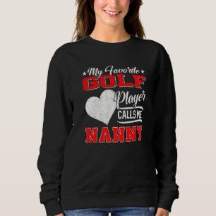 Herzchen Mein Lieblings-Golf-Spieler nennt mich Ki Sweatshirt