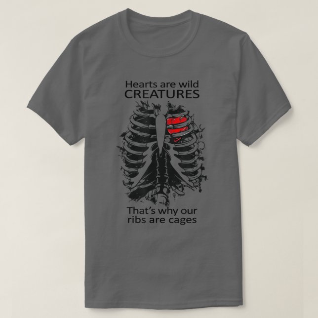 Herzen sind wilde Kreaturen, die unsere Rippen sin T-Shirt (Design vorne)