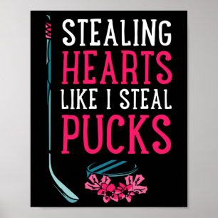 Herzen stehlen wie ich Pucks stehle Eishockey Vale Poster