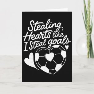 Herzen stehlen wie ich Tore stehle Fußball Valenti Karte
