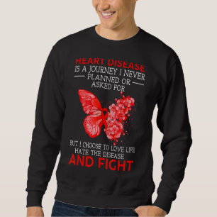 Herzerkrankungen ist eine Reise, die ich nie gepla Sweatshirt