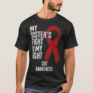 Herzfehler meiner Schwester ist mein Kämpfen. T-Shirt