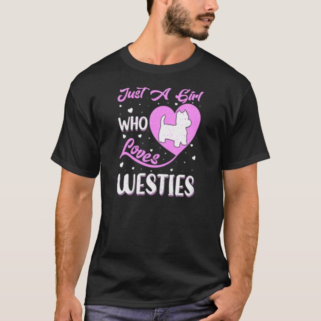 Herzform Westie Hund nur ein Mädchen, die Westi Li T-Shirt (Vorderseite)