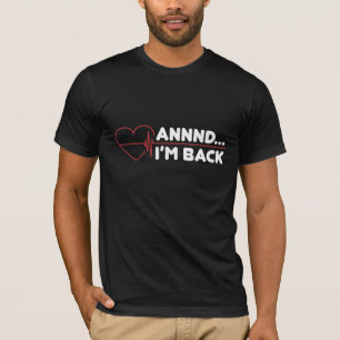 Herzinfarkt-Überlebende Erholung erhält gutes Ge T-Shirt