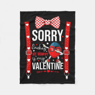 Herzklopfen Sorry Ladys my mommy is my Valentin Fleecedecke