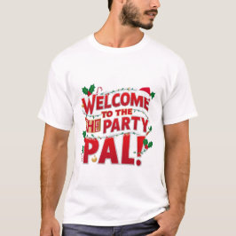 Herzlich willkommen bei den Weihnachtsfeiern im Pa T-Shirt