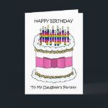 Herzlichen Glückwunsch zum Geburtstag von Daughter Feiertagskarte<br><div class="desc">Eine Illustration eines großen weißen Geburtstagskuchens mit einem rosa Bogen um ihn herum und einigen Regenbogenkerzen darüber. Die Worte "Happy Birthday to My Daughter's Partner" begleiten das Bild.</div>