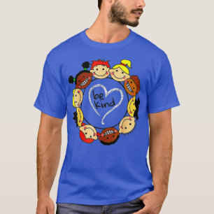 Herzlichkeit sei freundlich und willkürlich T-Shirt
