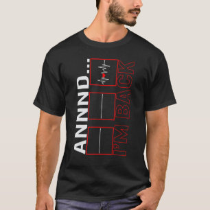Herzoperation Ich bin zurück Herztransplantations- T-Shirt