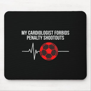 Herzspezialist Elfmeterschießen Lustiger Fußballfa Mousepad