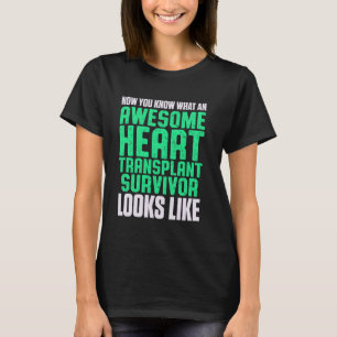 Herztransplantatempfänger Aussehen wie Operation S T-Shirt