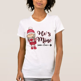 He's Mine Valentine's Day  T-Shirt