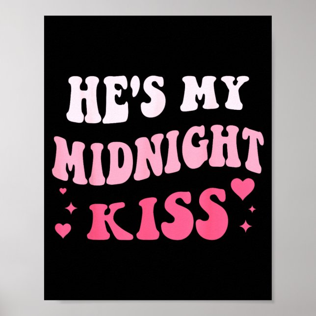He's My Midnight Kiss Saying Romantic Couple New Y Poster (Vorne)