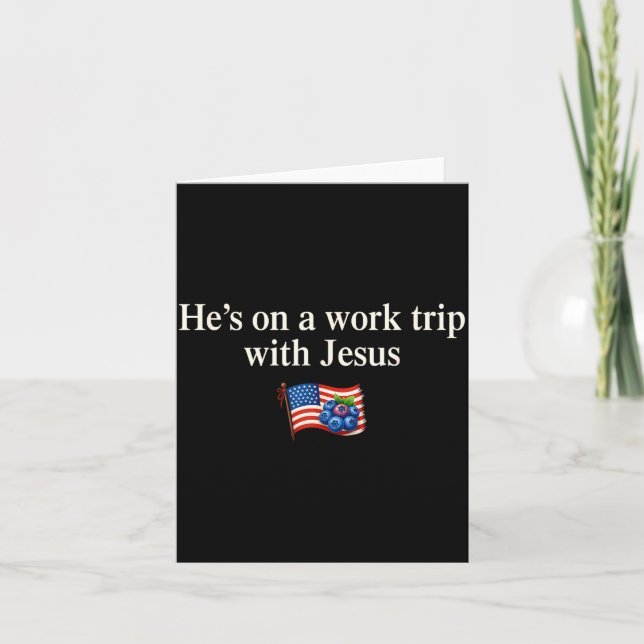 He's On A Work Trip With Jesus Christian Religious Karte (Vorderseite)