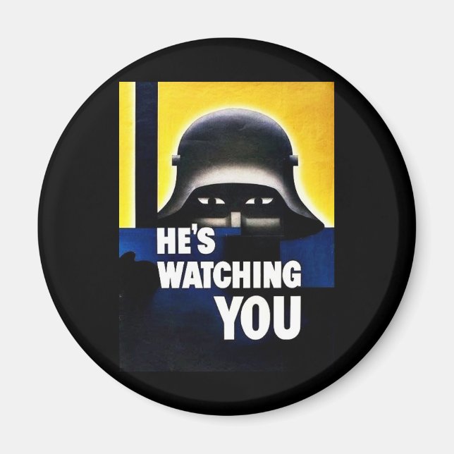 Hes Watching Magnet (Vorne)