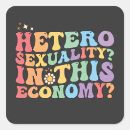 Hetero Heterosexualität in dieser Ökonomie LGBT Quadratischer Aufkleber