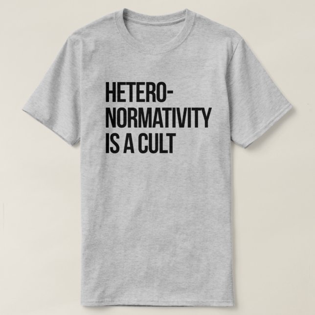 Hetero-Normalität ist ein Kult T-Shirt (Design vorne)