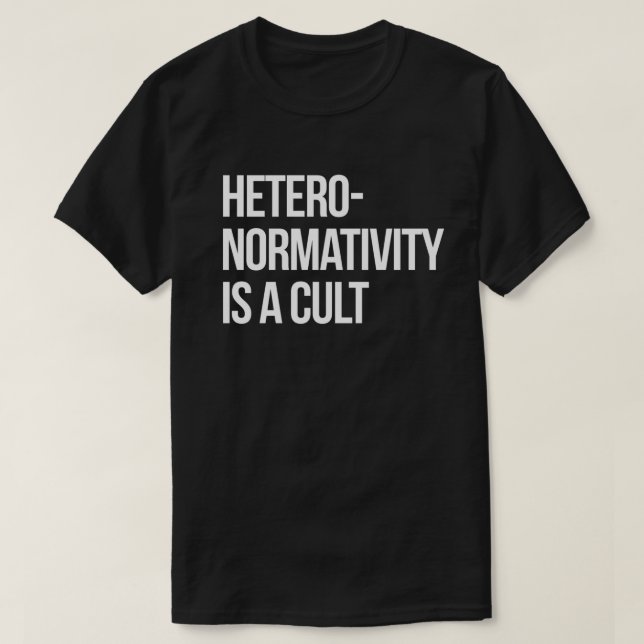 Hetero-Normalität ist ein Kult T-Shirt (Design vorne)
