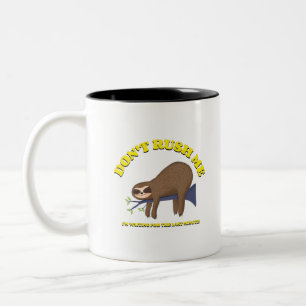 Hetze mich nicht, ich warte auf die letzte Minute Zweifarbige Tasse