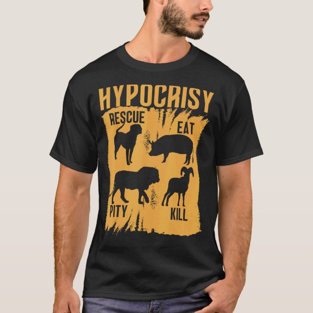 Heuchelei Rettung Eat Pity tötet Tierrechte Sarca T-Shirt (Vorderseite)