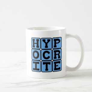 Heuchler, Lügner Kaffeetasse