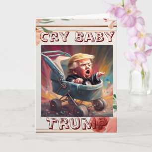 Heulbaby Trump Grußkarte Karte