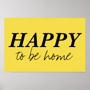 heureux d'être la maison citation poster jaune vif