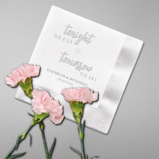 Heute Abend essen wir, morgen machen wir Probe Abe Servietten Mit Folie (Von Creator hochgeladen)