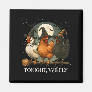 Heute Abend fliegen wir Funny Chicken Soky Season Magnet