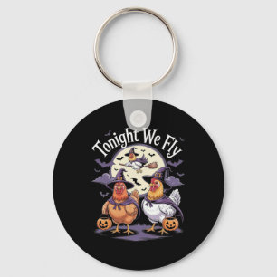 Heute Abend fliegen wir Halloween Funny Chickens R Schlüsselanhänger