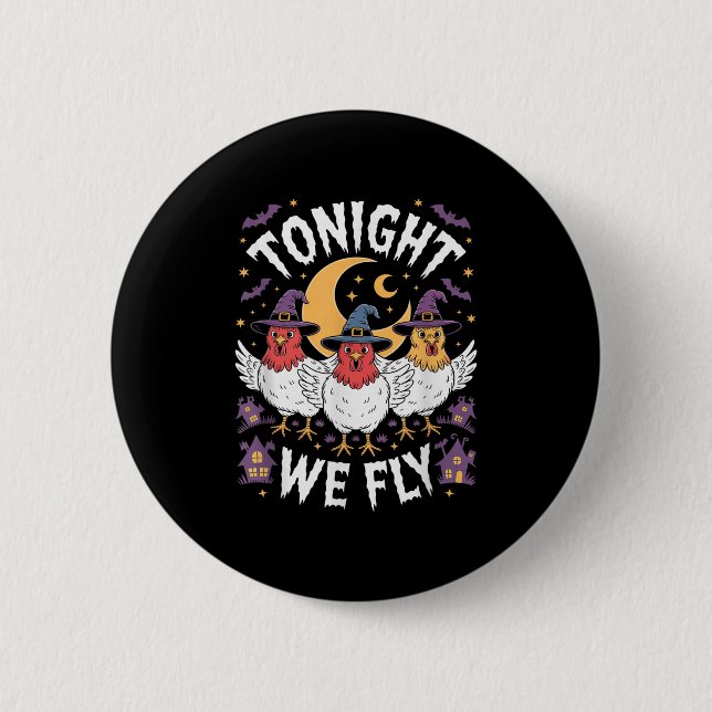 Heute Abend fliegen wir Halloween Hexenhühnchen Co Button (Vorderseite)