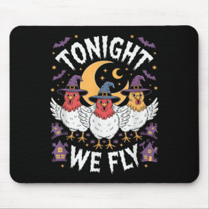 Heute Abend fliegen wir Halloween Hexenhühnchen Co Mousepad