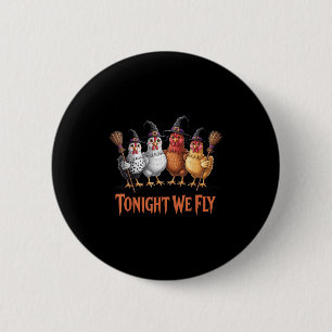 Heute Abend fliegen wir lustig Hexenhähnchen Hallo Button
