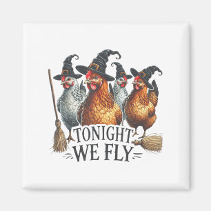 Heute Abend fliegen wir lustig Hexenhähnchen Hallo Magnet