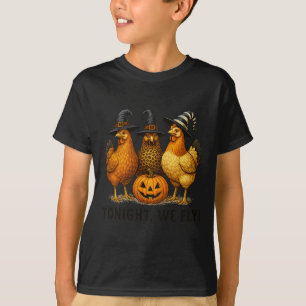 Heute Abend fliegen wir lustige Hühnchen Hexengest T-Shirt