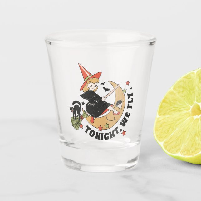 Heute Abend fliegen wir Niedlich Hexe Schnapsglas (Vorderseite)