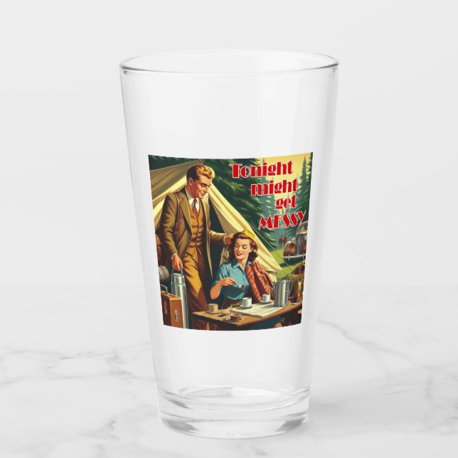 Heute Abend könnte das Camping von Messy sein Glas (Vorderseite)