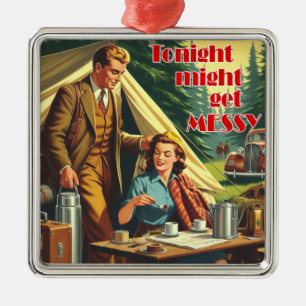 Heute Abend könnte das Camping von Messy sein Ornament Aus Metall