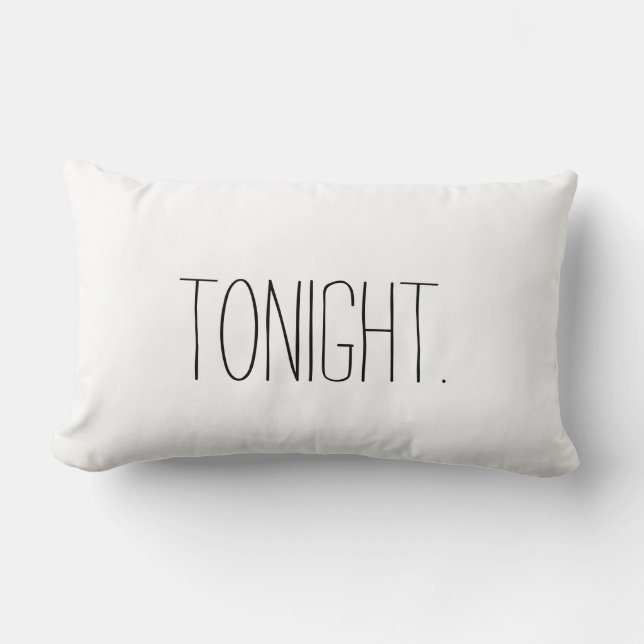 Heute Abend/nicht heute Abend Lendenkissen (Vorderseite)