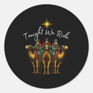 Heute Abend Reiten wir Weihnachten, 3 Weise Männer Runder Aufkleber