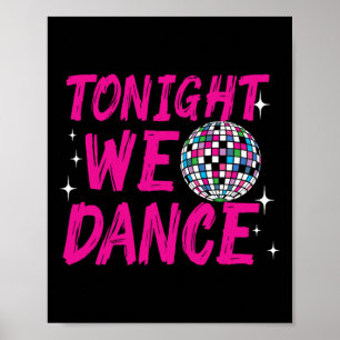 Heute Abend tanzen wir Funny Disco Tanz Party Club Poster