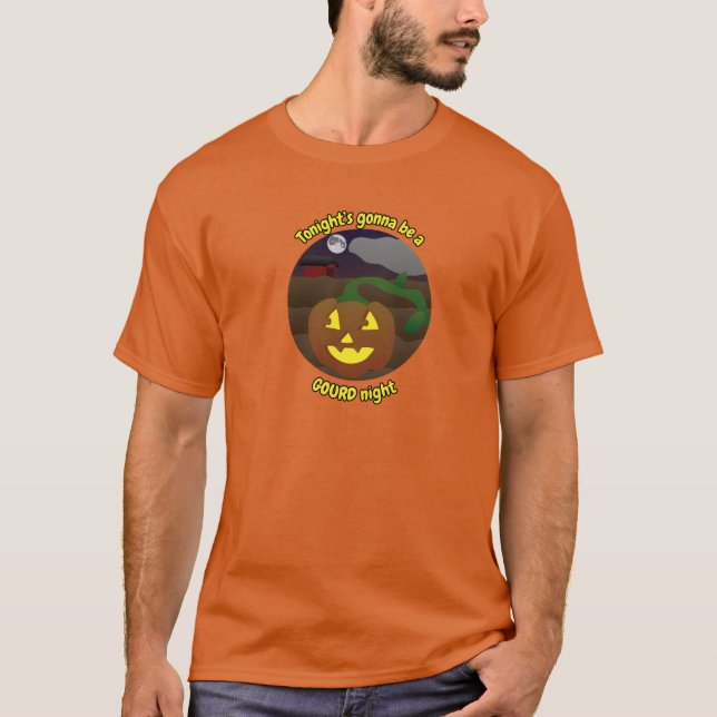 Heute Abend wird eine GOURD-Nacht. T-Shirt (Vorderseite)